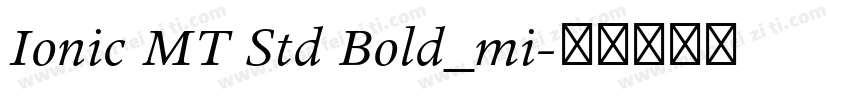 Ionic MT Std Bold_mi字体转换